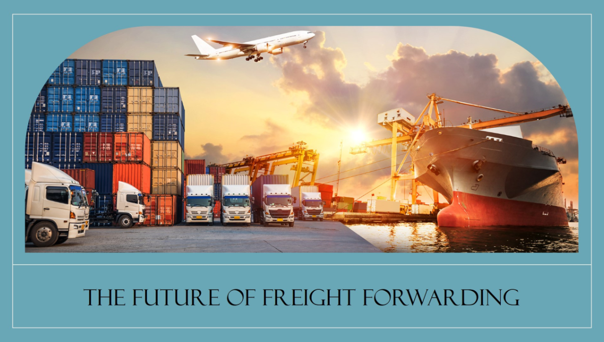 The Future of Freight Forwarding